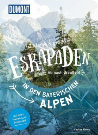 Book 52 kleine & große Eskapaden in den Bayerischen Alpen Nadine Ormo