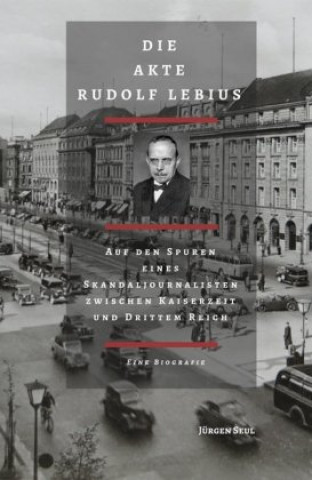 Livre Die Akte Rudolf Lebius Jürgen Seul