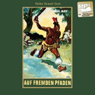Digital Auf fremden Pfaden, 1 MP3-CD Karl May