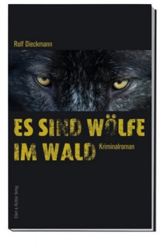 Kniha Es sind Wölfe im Wald Rolf Dieckmann