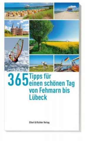 Könyv 222 Tipps für einen schönen Tag auf Fehmarn, in Heiligenhafen, der Hohwachter Bucht und der Holsteinischen Schweiz Ellert & Richter