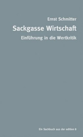Kniha Sackgasse Wirtschaft Ernst Schmitter