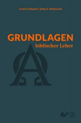 Книга Grundlagen biblischer Lehre Lewis S. Chafer