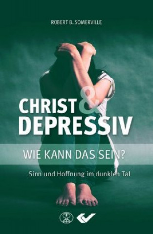 Książka Christ und Depressiv Robert B. Somerville