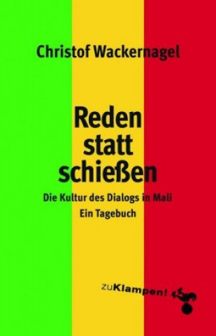 Book Schießen statt reden Christof Wackernagel