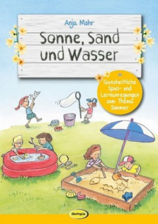 Knjiga Sonne, Sand und Wasser Anja Mohr