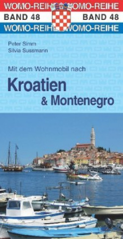 Carte Mit dem Wohnmobil nach Kroatien und Montenegro Peter Simm