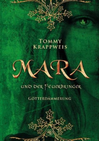 Kniha Mara und der Feuerbringer - Götterdämmerung Tommy Krappweis