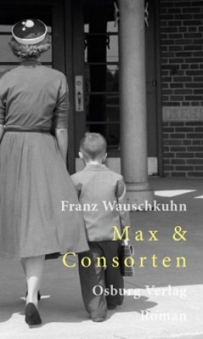 Knjiga Max & Consorten Franz Wauschkuhn