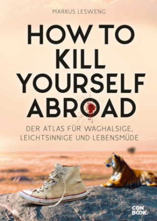 Kniha How to Kill Yourself Abroad Markus Lesweng