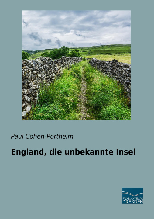 Livre England, die unbekannte Insel Paul Cohen-Portheim