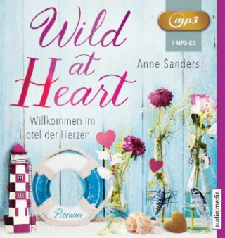 Digital Wild at Heart - Willkommen im Hotel der Herzen, 1 MP3-CD Anne Sanders