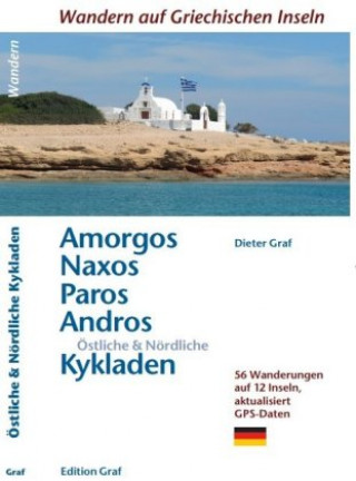 Kniha Amorgos, Naxos;Paros, Östliche & Nördliche Kykladen Dieter Graf