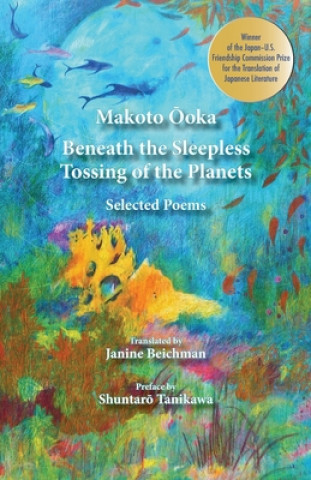 Kniha Beneath the Sleepless Tossing of the Planets Makoto Ooka