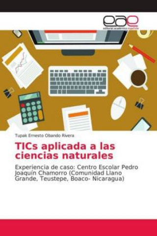 Knjiga TICs aplicada a las ciencias naturales Tupak Ernesto Obando Rivera