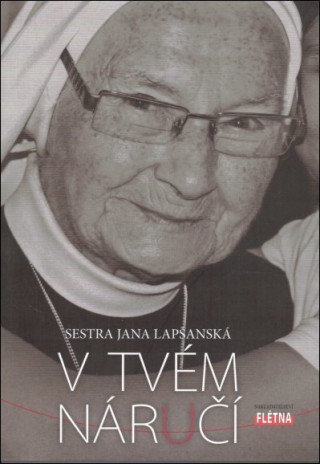 Könyv V tvém náručí sestra Jana Lapšanská