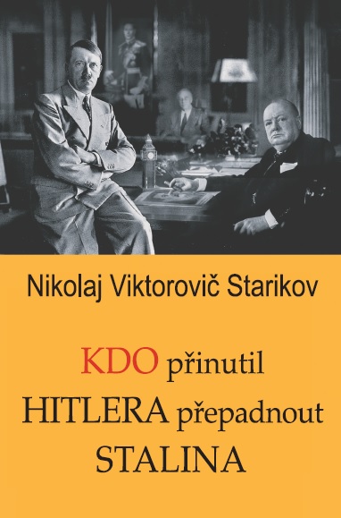 Carte Kdo přinutil Hitlera přepadnout Stalina Valerij Viktorovič Pjakin