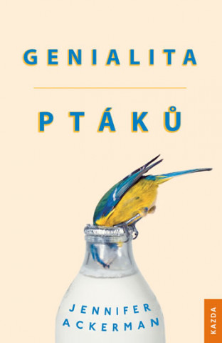 Kniha Genialita ptáků Jennifer Ackerman