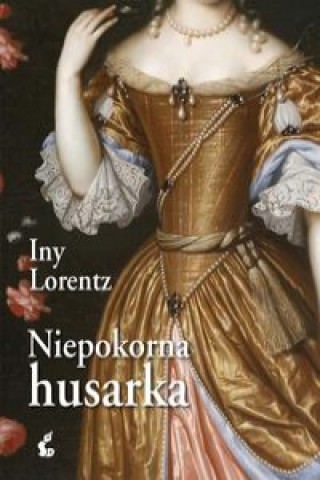 Könyv Niepokorna husarka Lorentz Iny