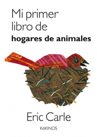 Kniha MI PRIMER LIBRO DE HOGARES DE ANIMALES Eric Carle