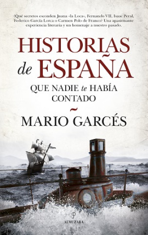 Buch HISTORIAS DE ESPAÑA QUE NADIE TE HABÍA CONTADO MARIO GARCES