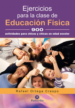 Kniha EJERCICIOS PARA LA CLASE DE EDUCACIÓN FÍSICA RAFAEL ORTEGA CRESPO