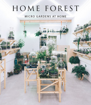 Carte Home Forest: Interior Micro Gardens Francesca Zamora