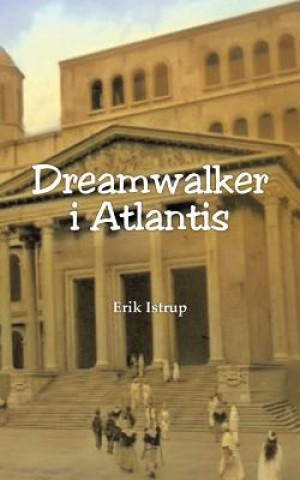 Kniha Dreamwalker i Atlantis Erik Istrup