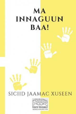Kniha Ma Innaguun Baa! SAID JAMA HUSSEIN