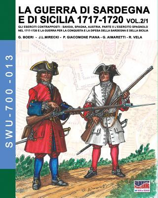 Kniha GUERRA DI SARDEGNA E DI SICILIA 1717-1720 vol. 1/2. GIANCARLO BOERI