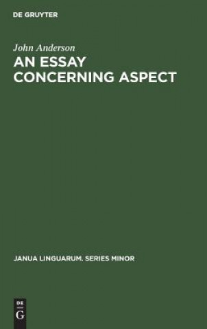 Book Essay Concerning Aspect John M. Anderson