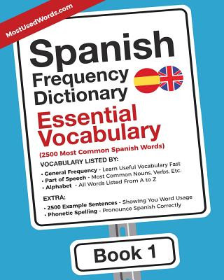 Könyv Spanish Frequency Dictionary - Essential Vocabulary MOSTUSEDWORDS