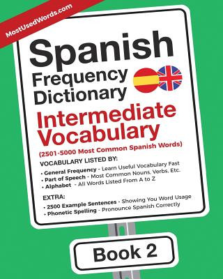 Könyv Spanish Frequency Dictionary - Intermediate Vocabulary MOSTUSEDWORDS
