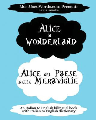 Könyv Alice in Wonderland - Alice nel Paese delle Meraviglie MOSTUSEDWORDS