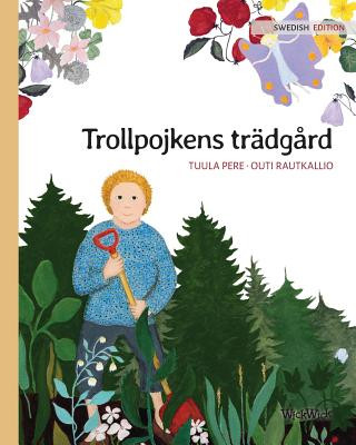 Knjiga Trollpojkens tradgard TUULA PERE