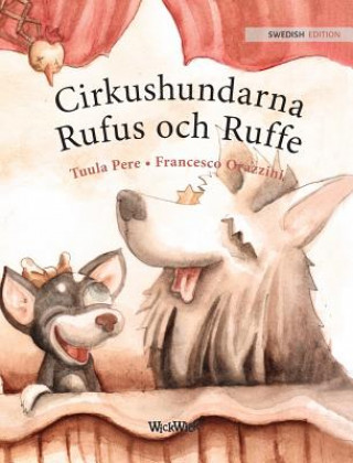 Kniha Cirkushundarna Rufus och Ruffe Tuula Pere