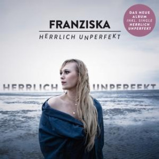 Audio Herrlich Unperfekt Franziska