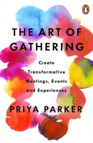 Książka Art of Gathering Priya Parker