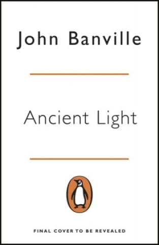 Kniha Ancient Light John Banville