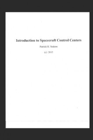 Knjiga Introduction to Spacecraft Control Centers Patrick Stakem