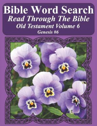 Kniha Bible Word Search Read Through The Bible Old Testament Volume 6: Genesis #6 Extra Large Print T W Pope