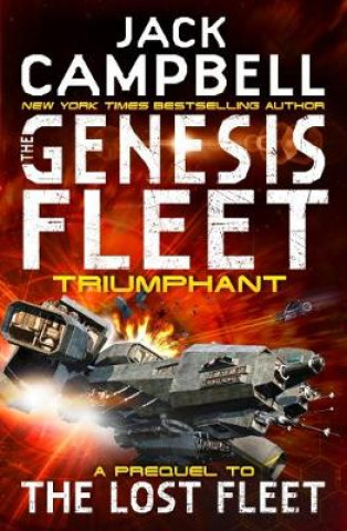 Könyv Genesis Fleet - Triumphant (Book 3) Jack Campbell