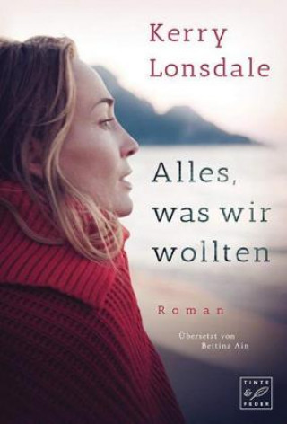 Kniha Alles, was wir wollten Kerry Lonsdale