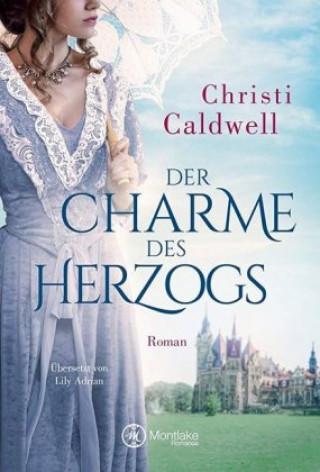 Könyv Der Charme des Herzogs Christi Caldwell