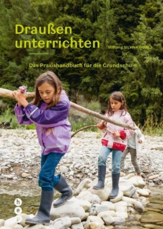 Könyv Draußen unterrichten, Ausgabe für Deutschland Stiftung SILVIVA