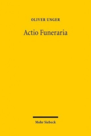 Knjiga Actio Funeraria Oliver Unger