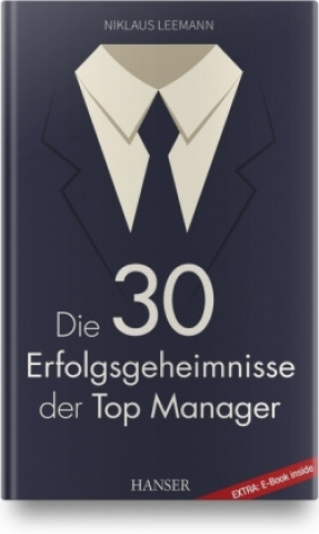 Kniha Die 30 Erfolgsgeheimnisse der Top Manager Niklaus Leemann