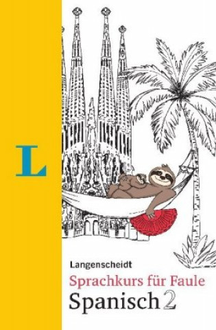Kniha Langenscheidt Sprachkurs für Faule Spanisch 2 André Höchemer