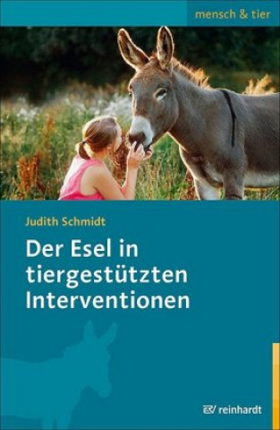 Kniha Der Esel in tiergestützten Interventionen Judith Schmidt
