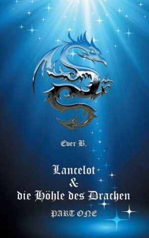 Книга Lancelot & die Höhle des Drachen Ever B.